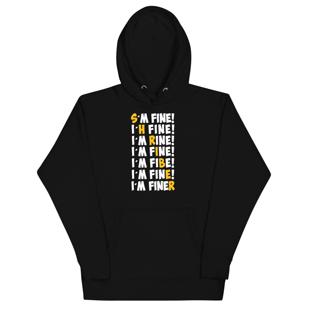 I'm FINEshriber Unisex hoodie- I'm Fine