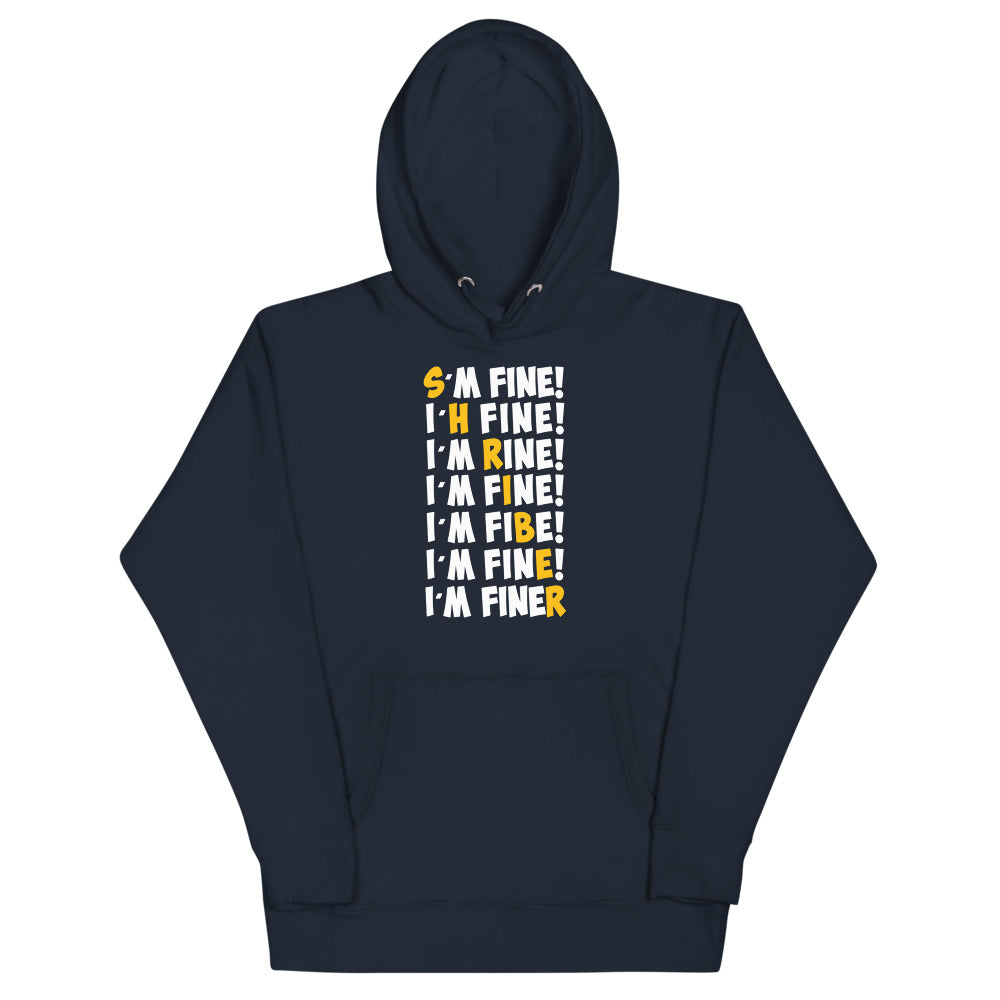 I'm FINEshriber Unisex hoodie- I'm Fine